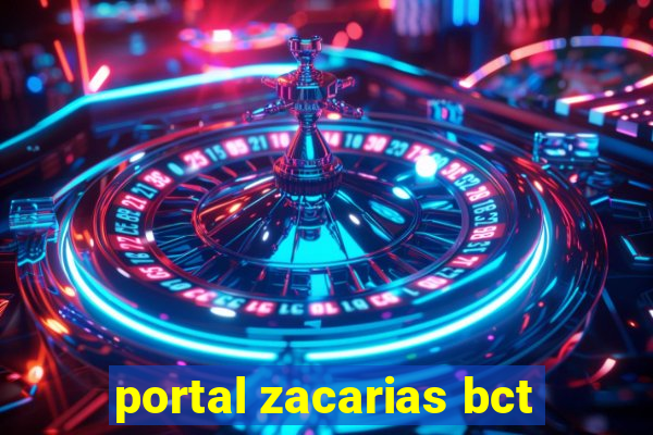 portal zacarias bct